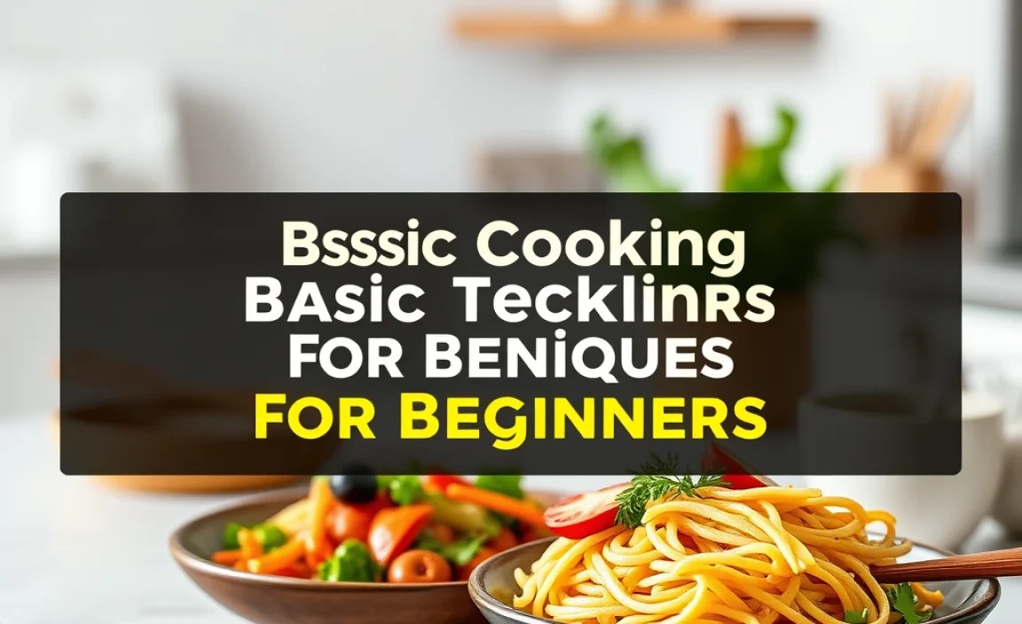 Basic Cooking Techniques for Beginners