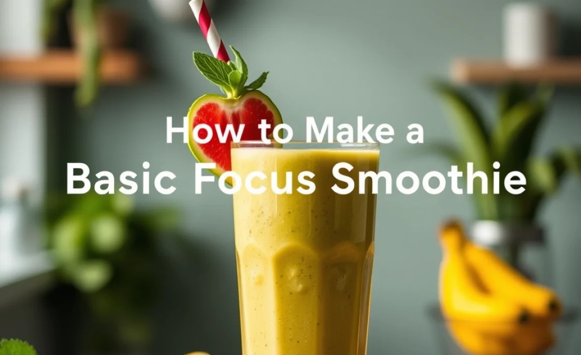 How to Make a Basic Focus Smoothie