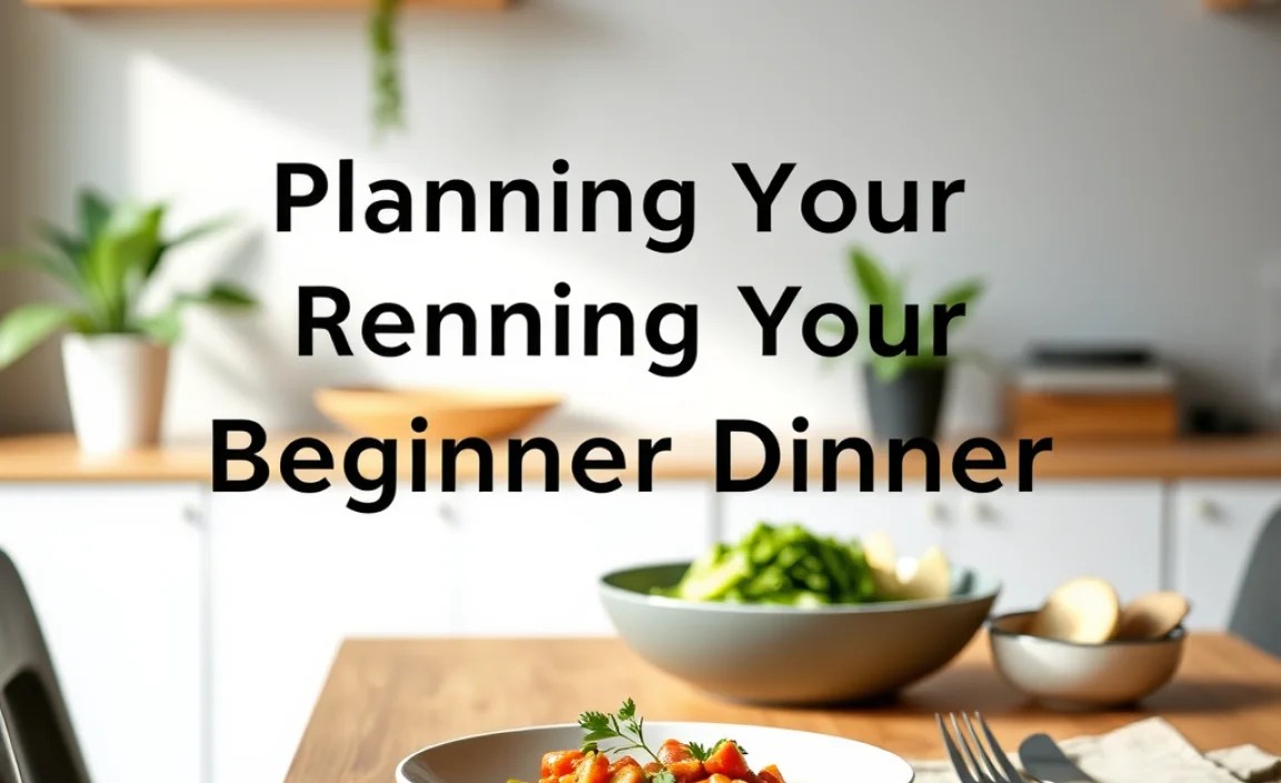Planning Your Beginner Dinner