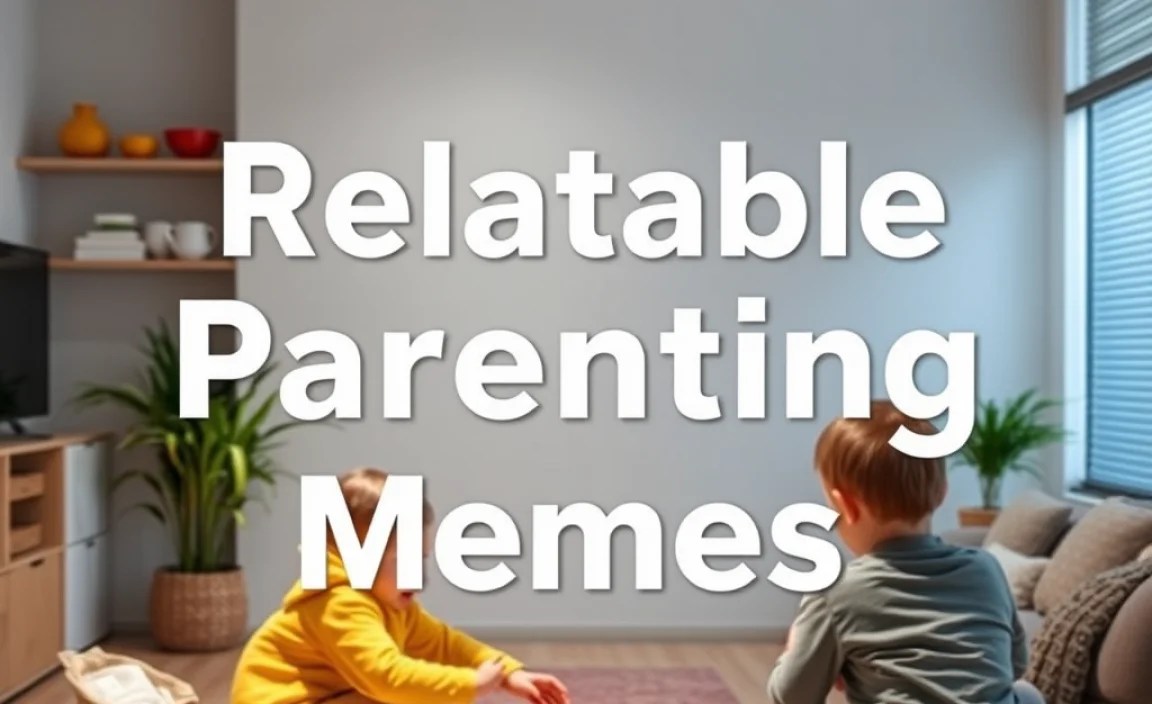Relatable Parenting Memes