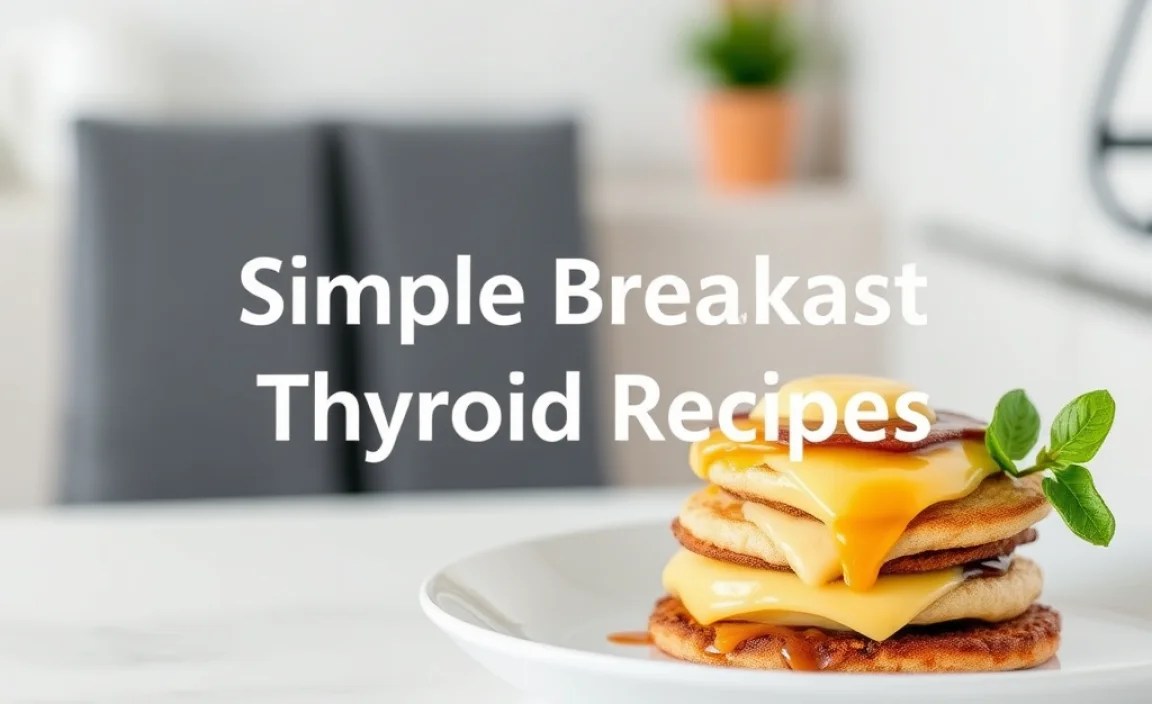 Simple Breakfast Thyroid Recipes