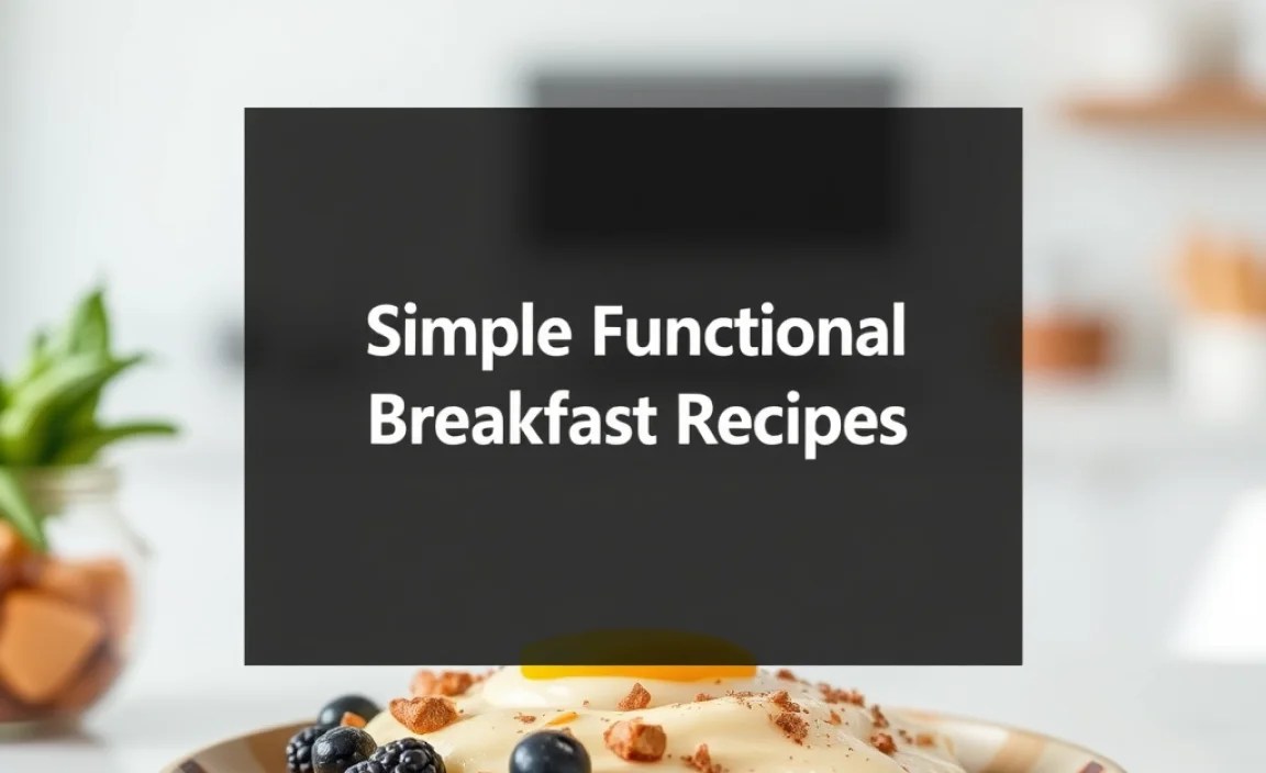 Simple Functional Breakfast Recipes