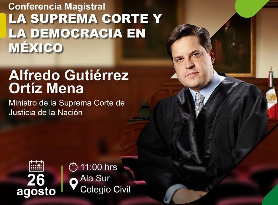 Conferencia Magistral “La Suprema Corte y la Democracia en México” a