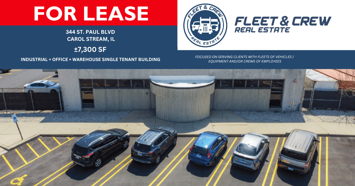 FOR LEASE 344 ST PAUL BLVD CAROL STREAM, IL ±7,300 SF Fleet And Crew