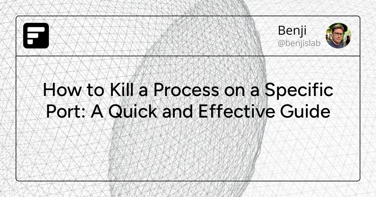 How to Kill a Process on a Specific Port A Quick and Effective Guide