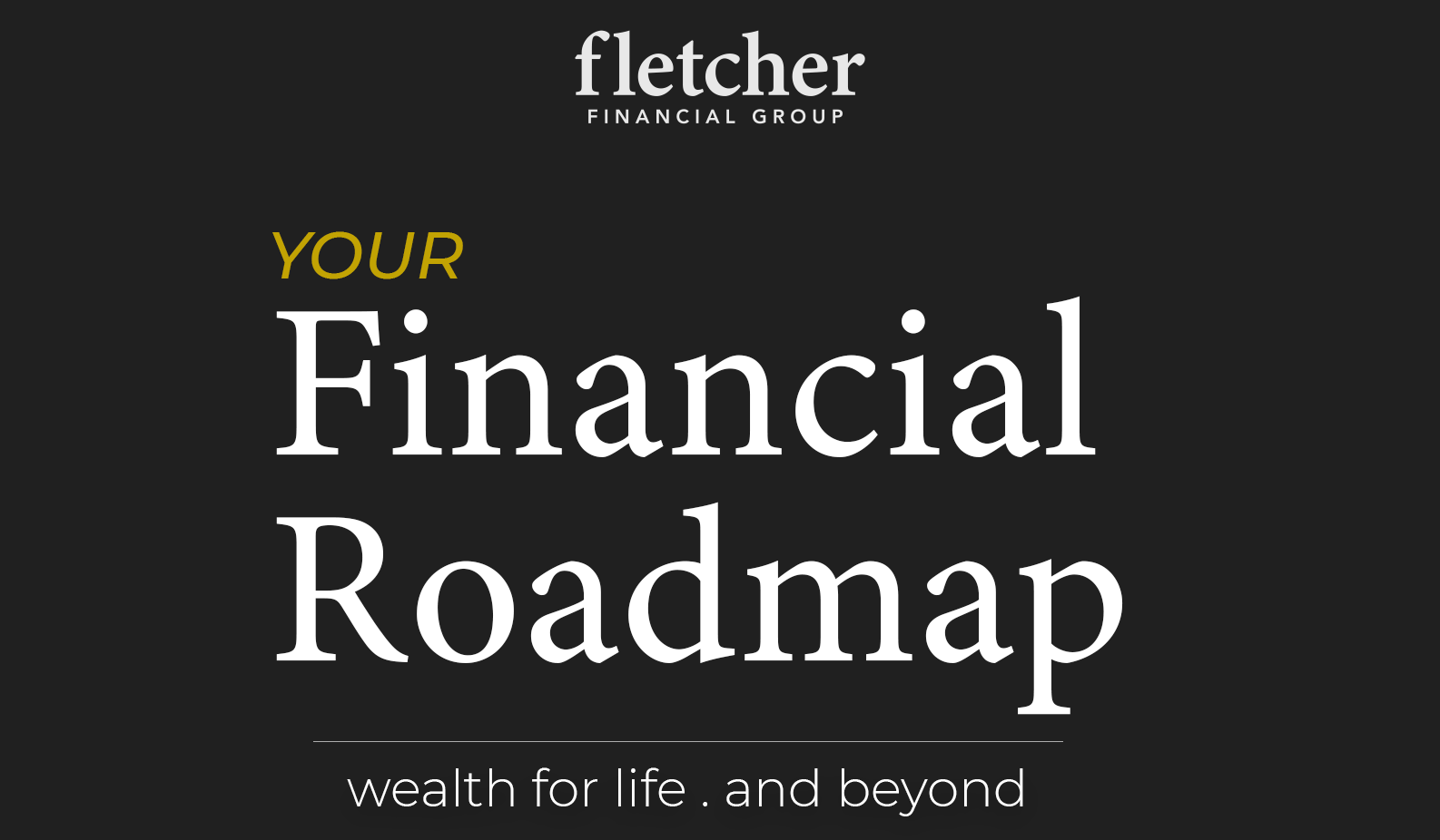 Your Financial Roadmap Confirmed Fletcher Financial Group