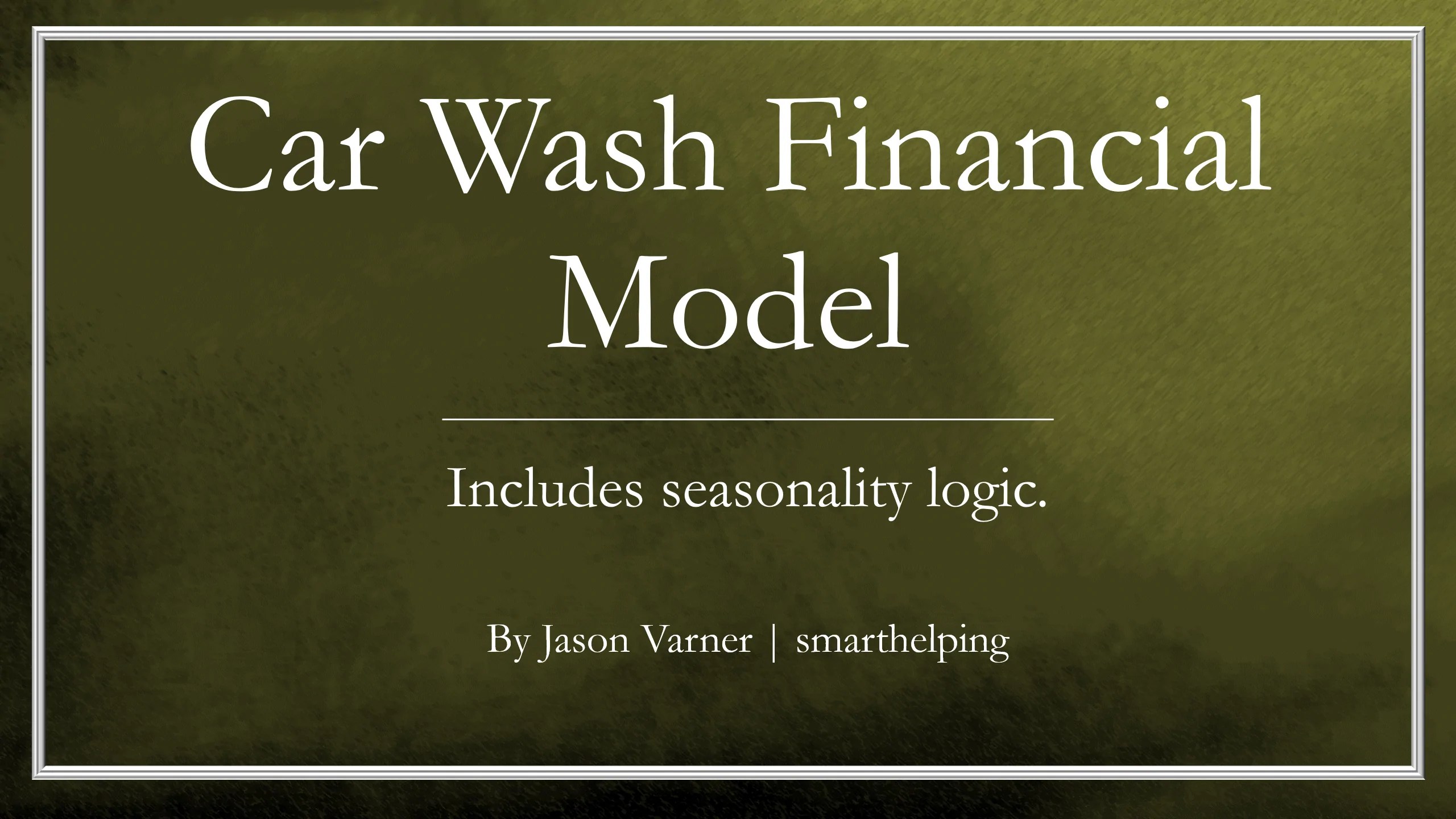 Excel Template Car Wash Financial Model 5 Years and Seasonality Logic