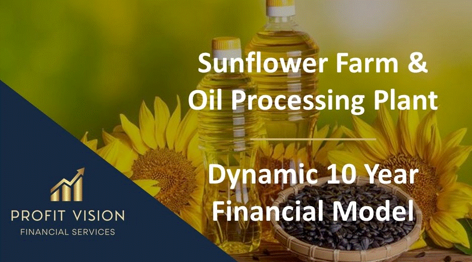 Excel Template Sunflower Farm & Oil Processing Plant Financial Model