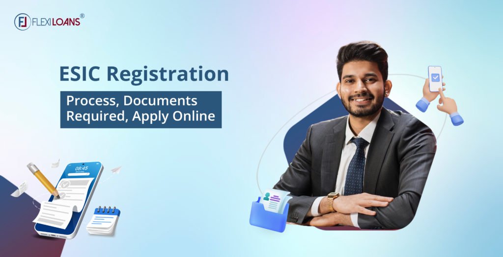 ESIC Registration Process, Documents Required, Apply Online