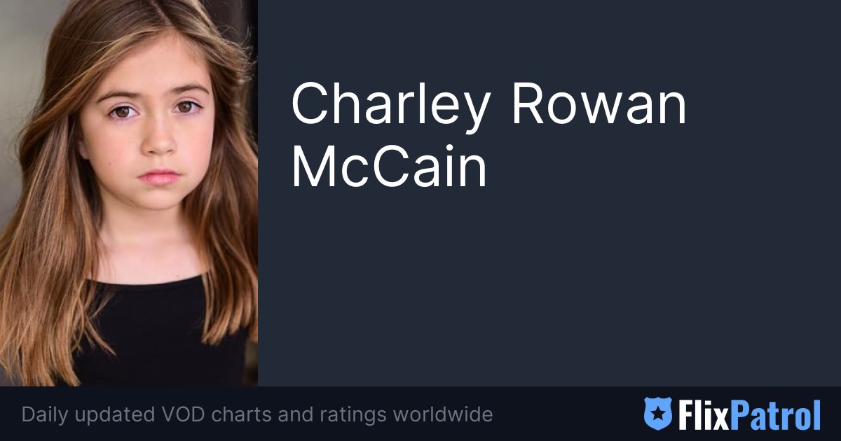 Charley Rowan McCain • FlixPatrol