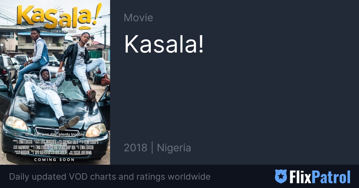 Kasala! Similar Movies • FlixPatrol