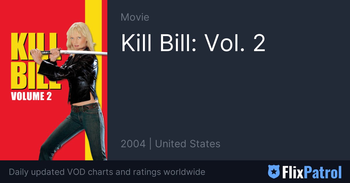 Kill Bill Vol. 2 Streaming • FlixPatrol
