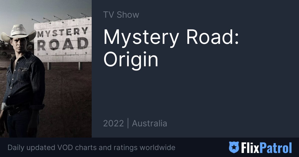 Mystery Road Origin • FlixPatrol