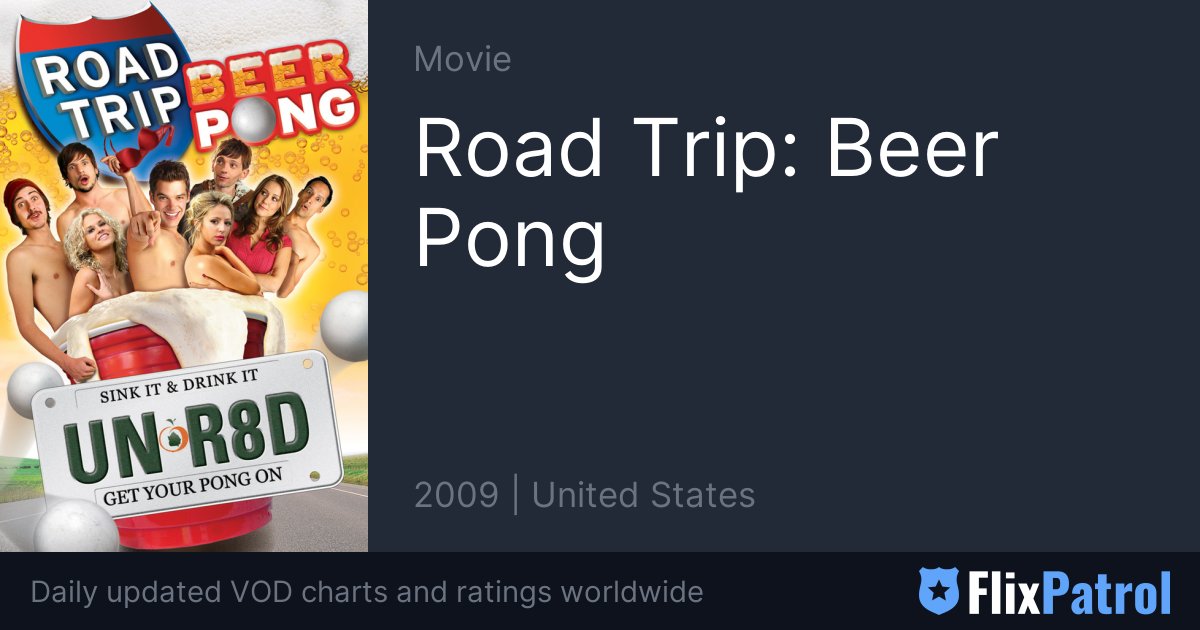 Road Trip Beer Pong • FlixPatrol