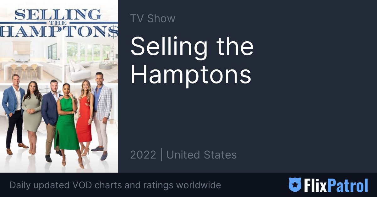 Selling the Hamptons TOP 10 • FlixPatrol