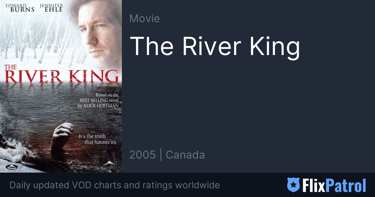 The River King • FlixPatrol