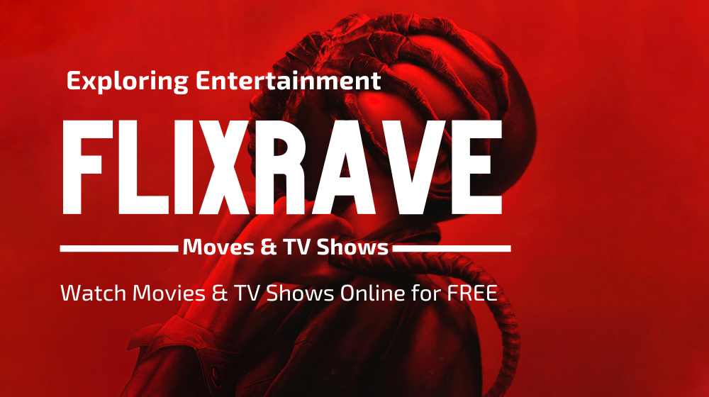 FlixRave Watch Movies & TV Shows Online for FREE in HD