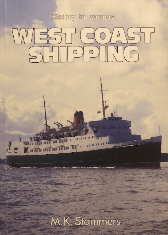 West Coast Shipping History in Camera by M.K. Stammers FLOAT a BOAT