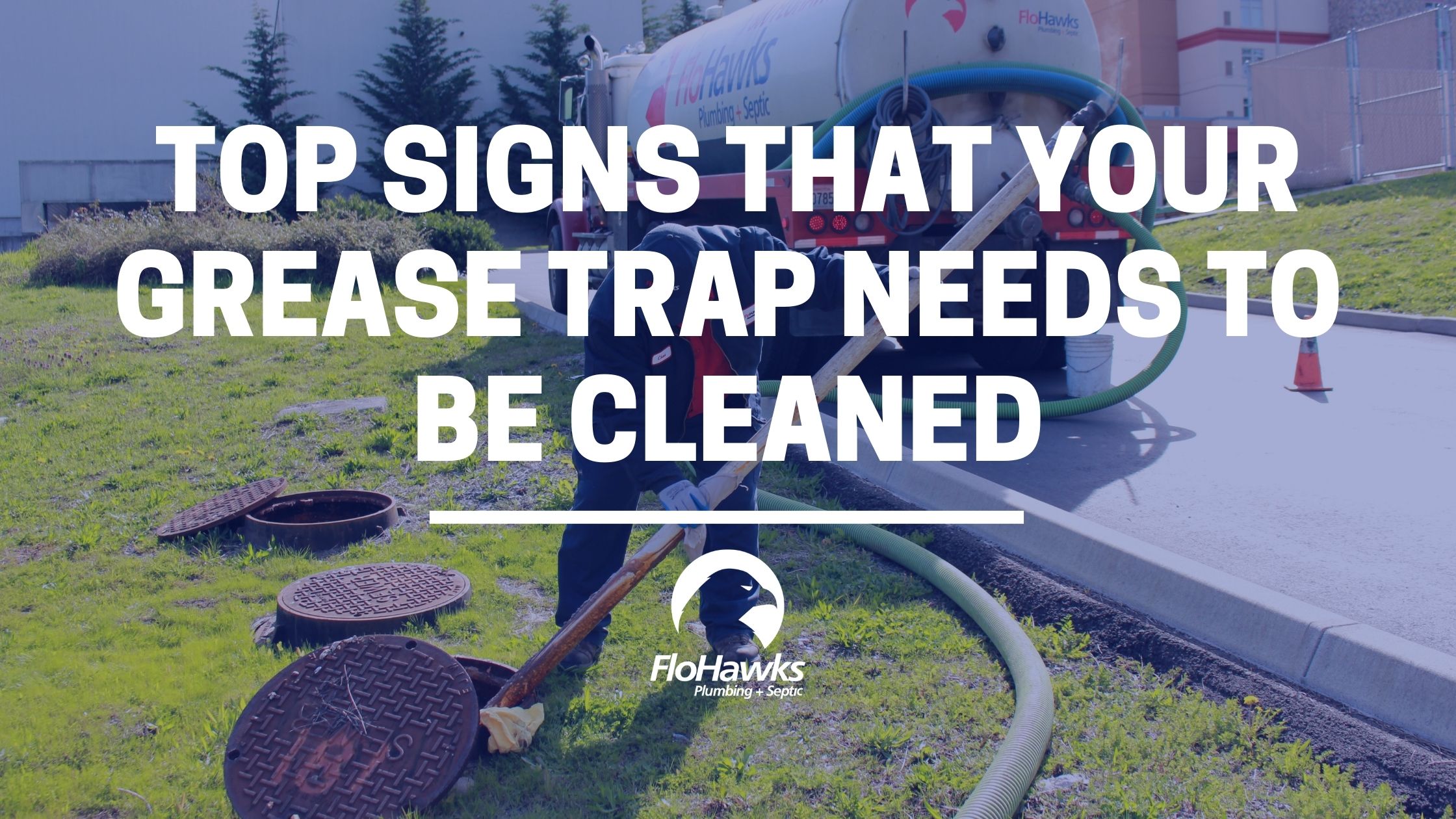 Top Signs That Your Grease Trap Needs To Be Cleaned FloHawks Plumbing