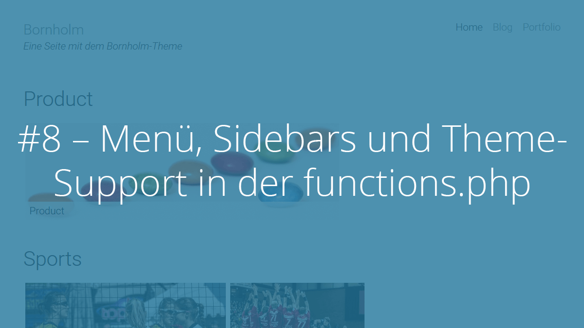 Das eigene WordPressTheme erstellen 8 Menü, Sidebars und Theme