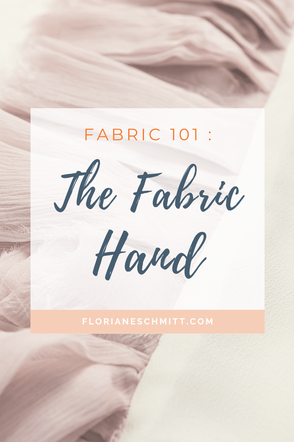 What is the Fabric Hand ? Floriane Schmitt