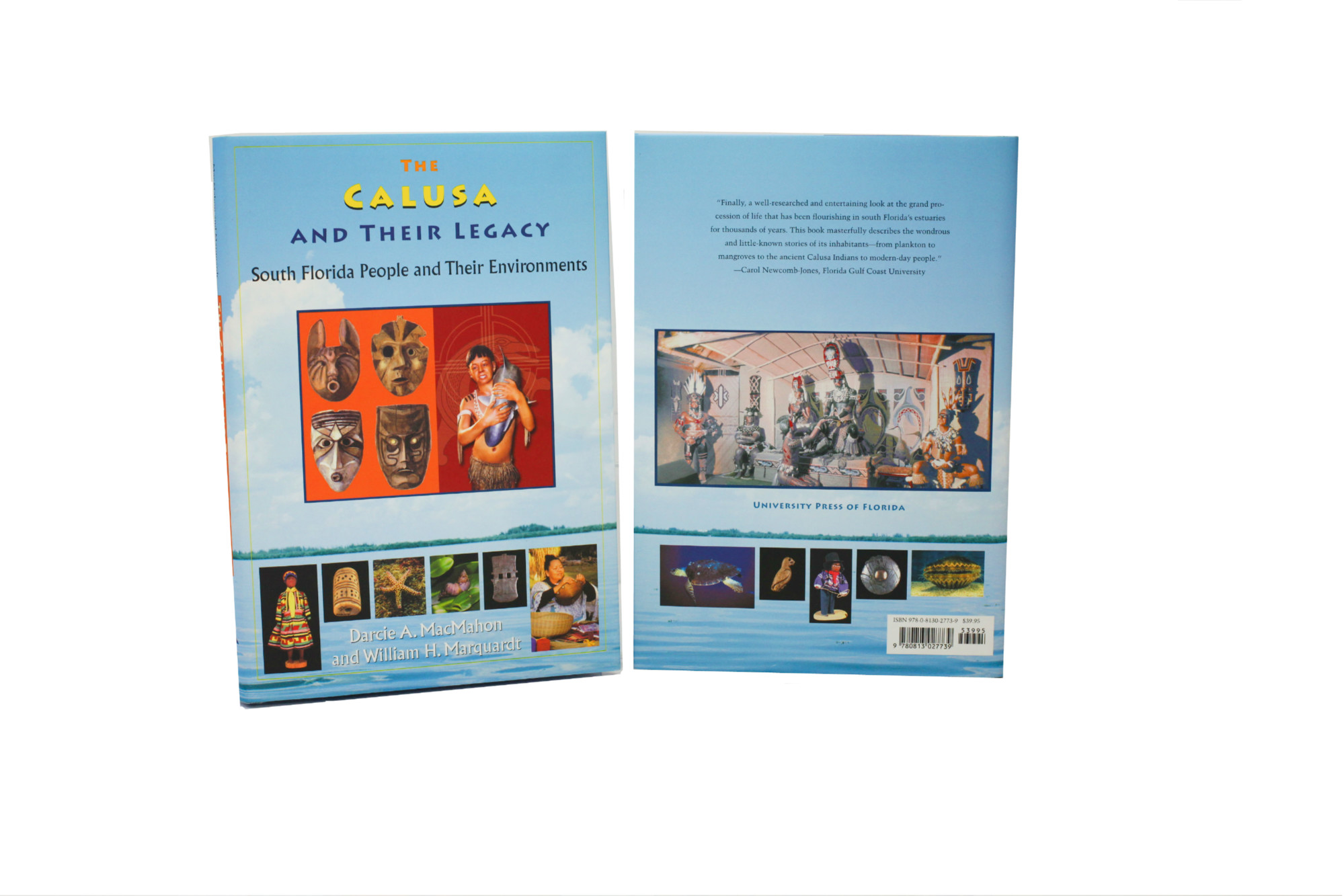 The Calusa and Their Legacy South Florida People and Their