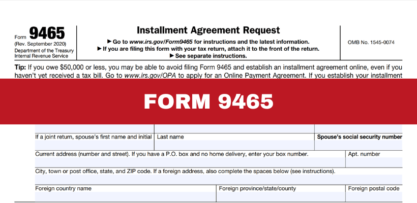 Understanding IRS Form 9465: How to Request an Installment Agreement