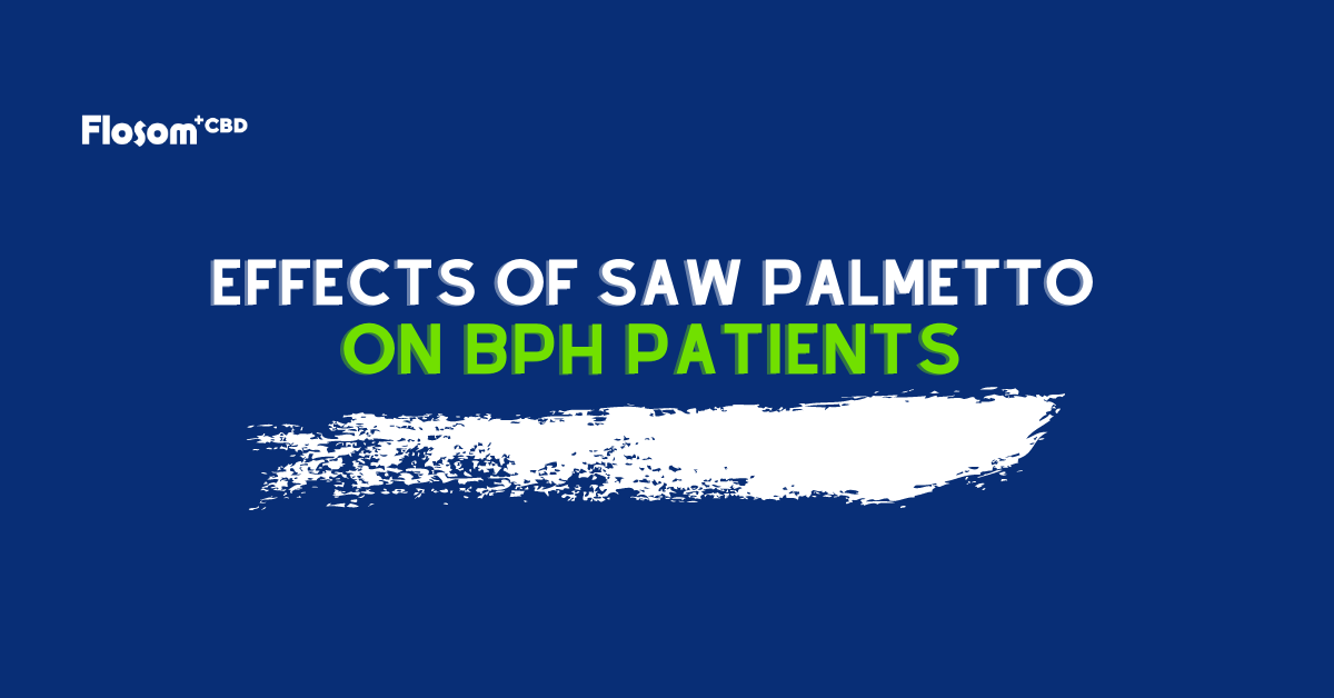 The Effects of Saw Palmetto Amongst Patients with BPH Flosom