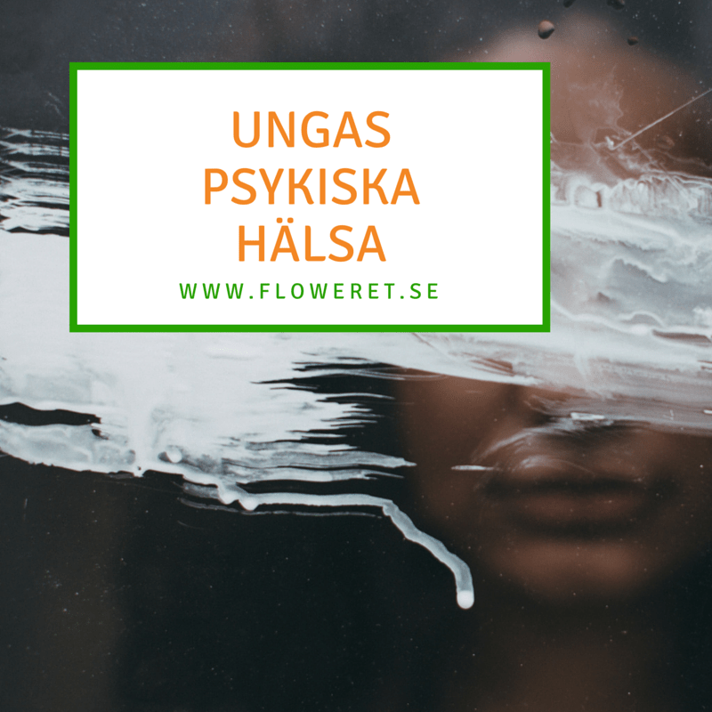Ungas psykiska hälsa är bra men problemen finns Floweret