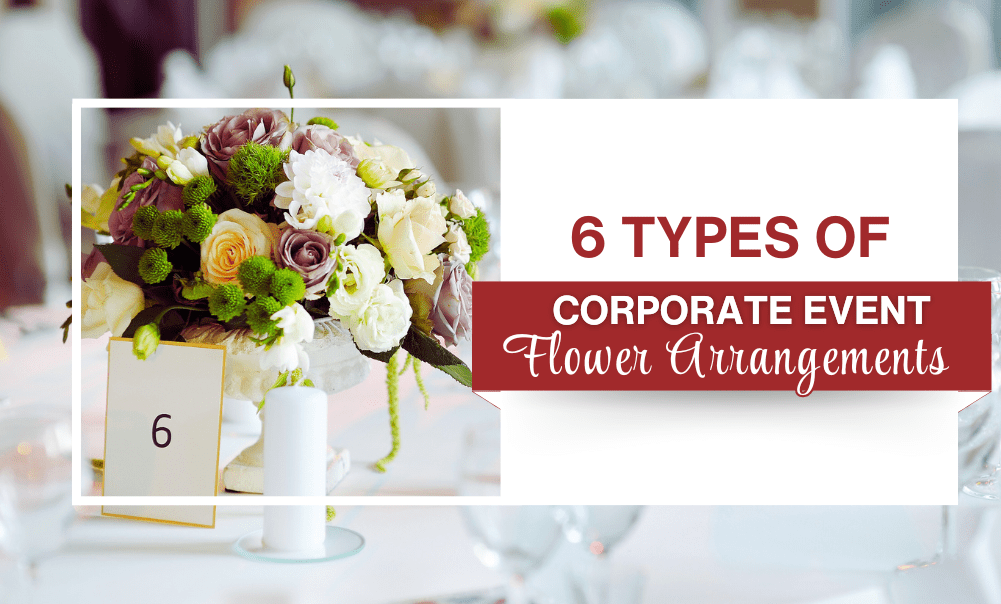 6 Types of Corporate Event Flower Arrangements Flower Patch Online