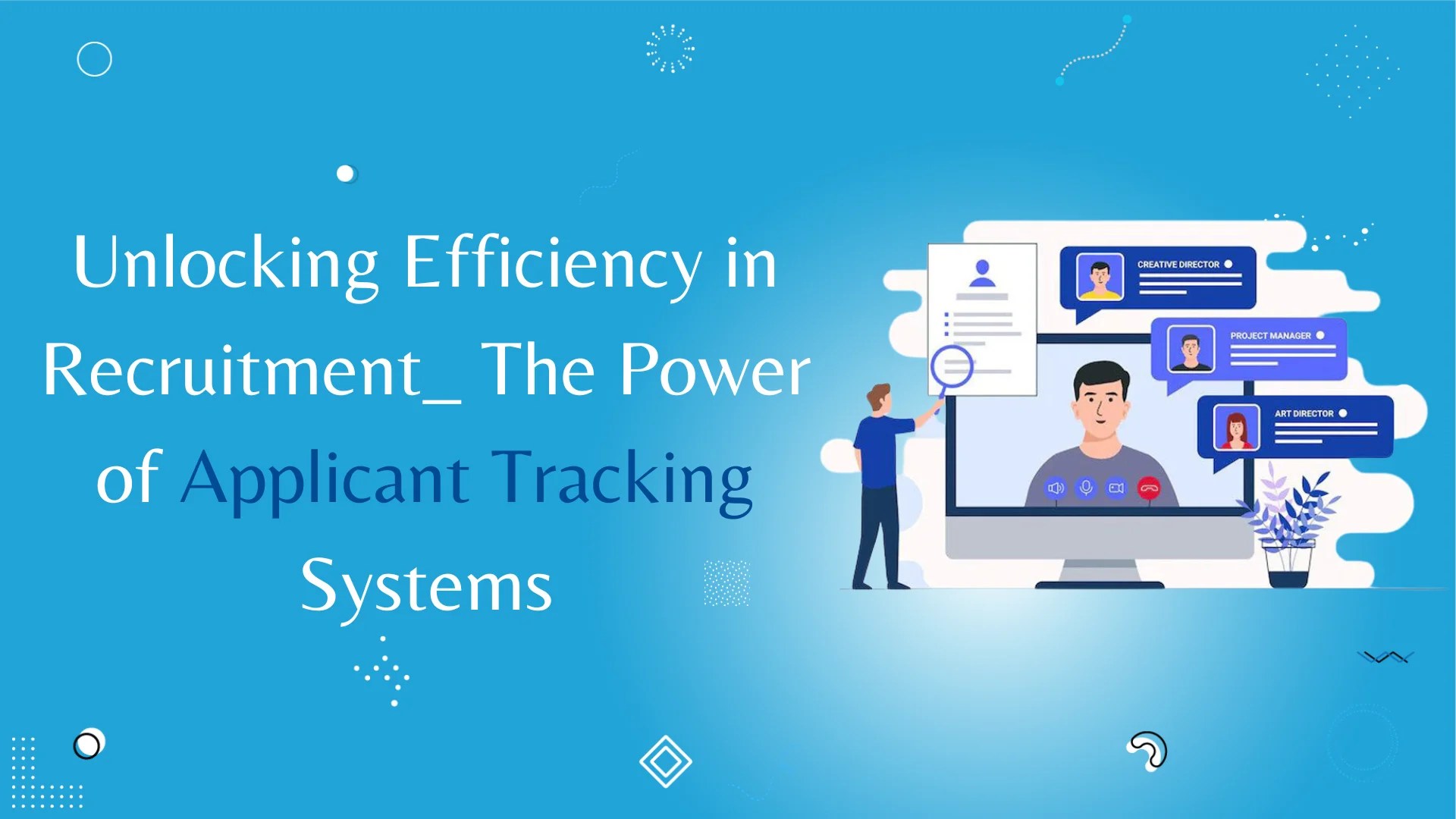 What is an Applicant Tracking System? Boost Your Hiring Process