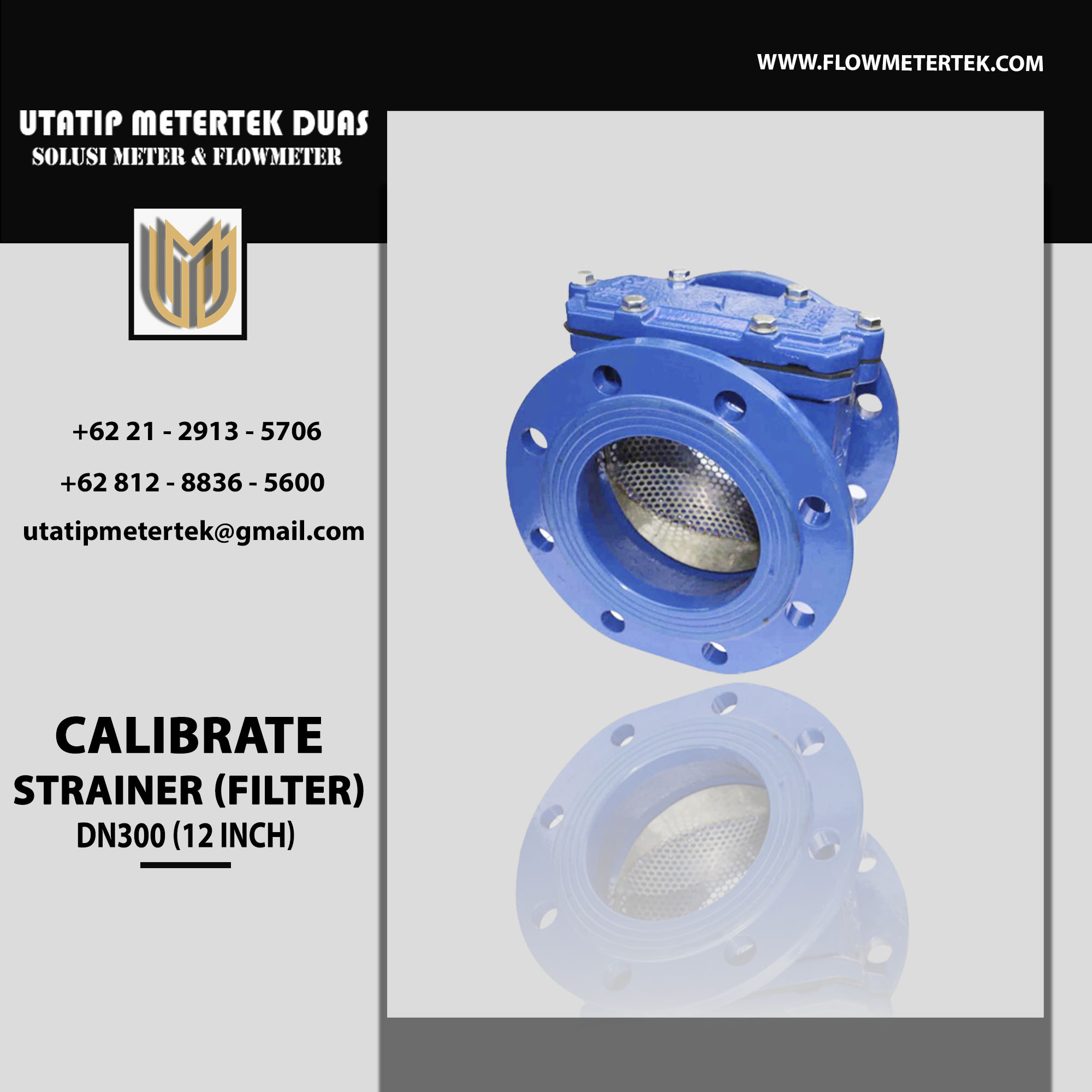 CALIBRATE Strainer DN300 Utatip Metertek Duas
