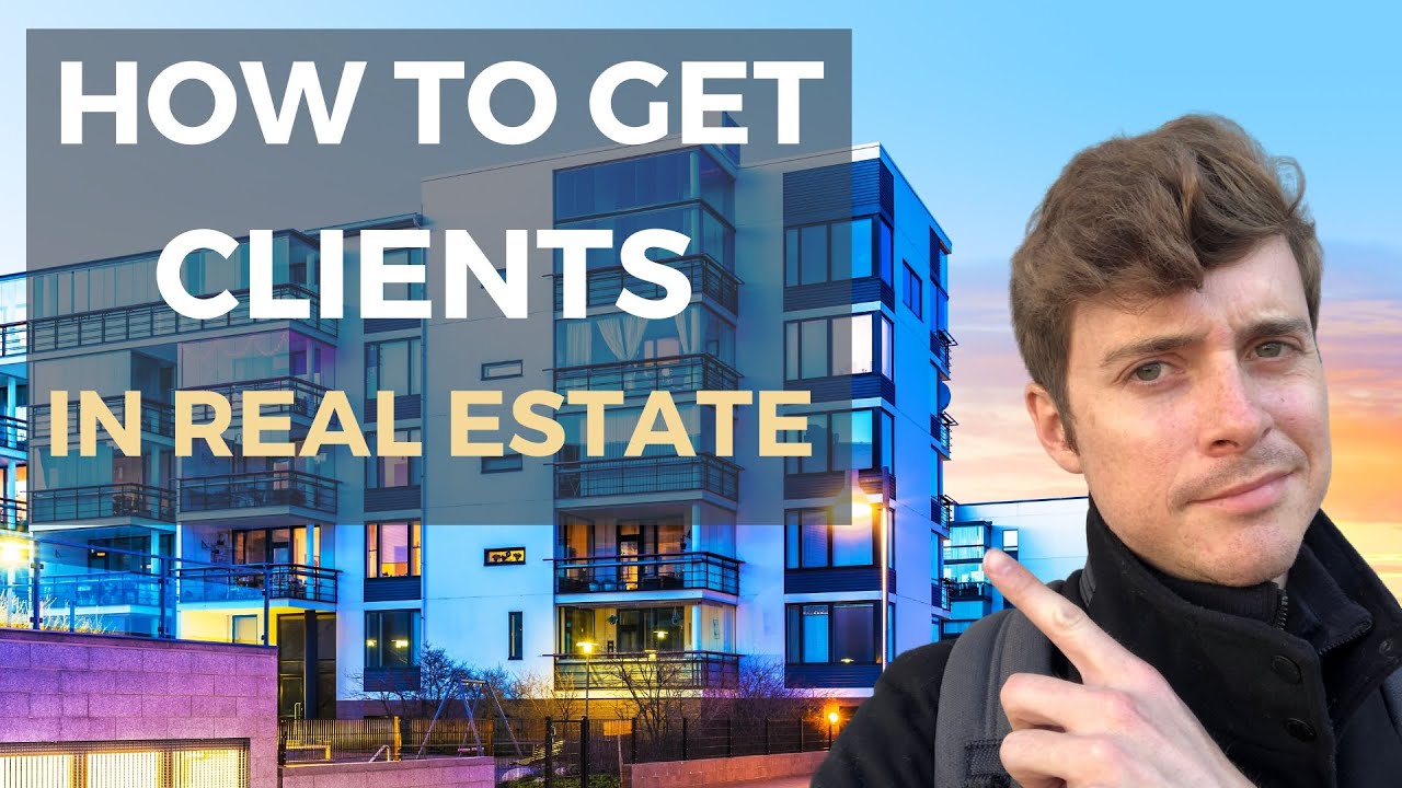 How To Get Clients in Real Estate for Beginners (How I Became a Top 10