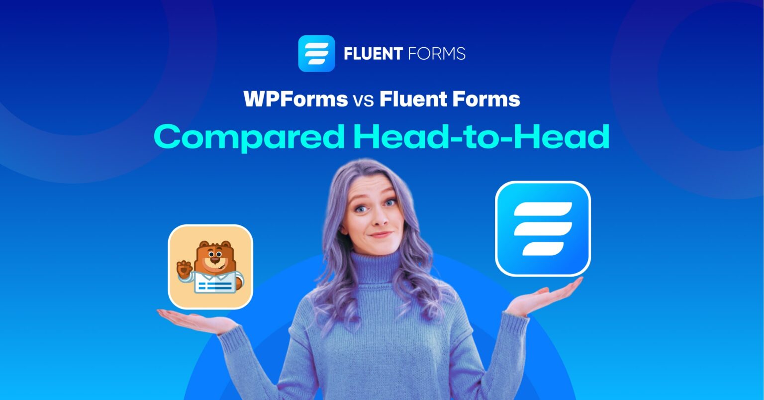 WPForms vs Fluent Forms Which One Is The Better Form Builder? Fluent