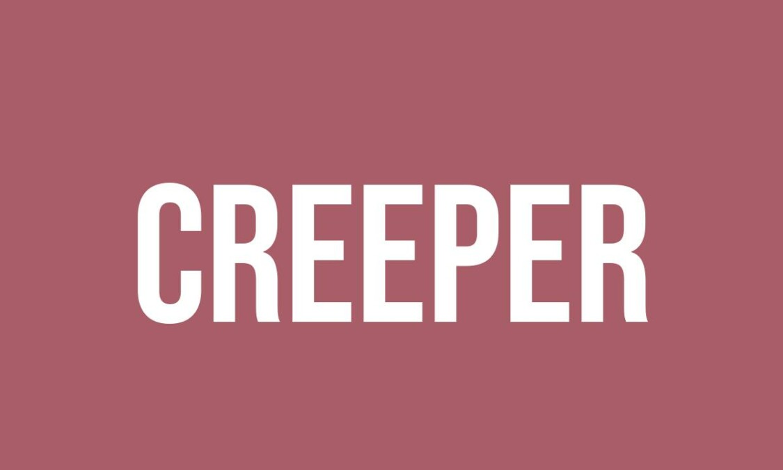 What Does Creeper Mean? Meaning, Uses and More FluentSlang