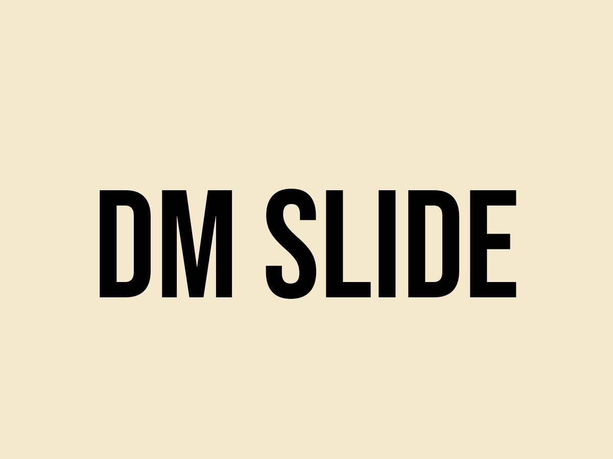 What Does Dm Slide Mean? Meaning, Uses and More FluentSlang