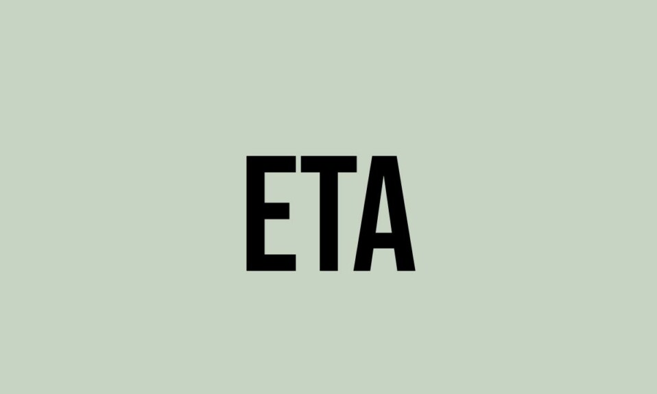 What Does Eta Mean? Meaning, Uses and More FluentSlang(012)
