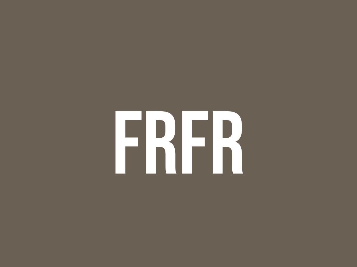 What Does Frfr Mean? Meaning, Uses and More FluentSlang