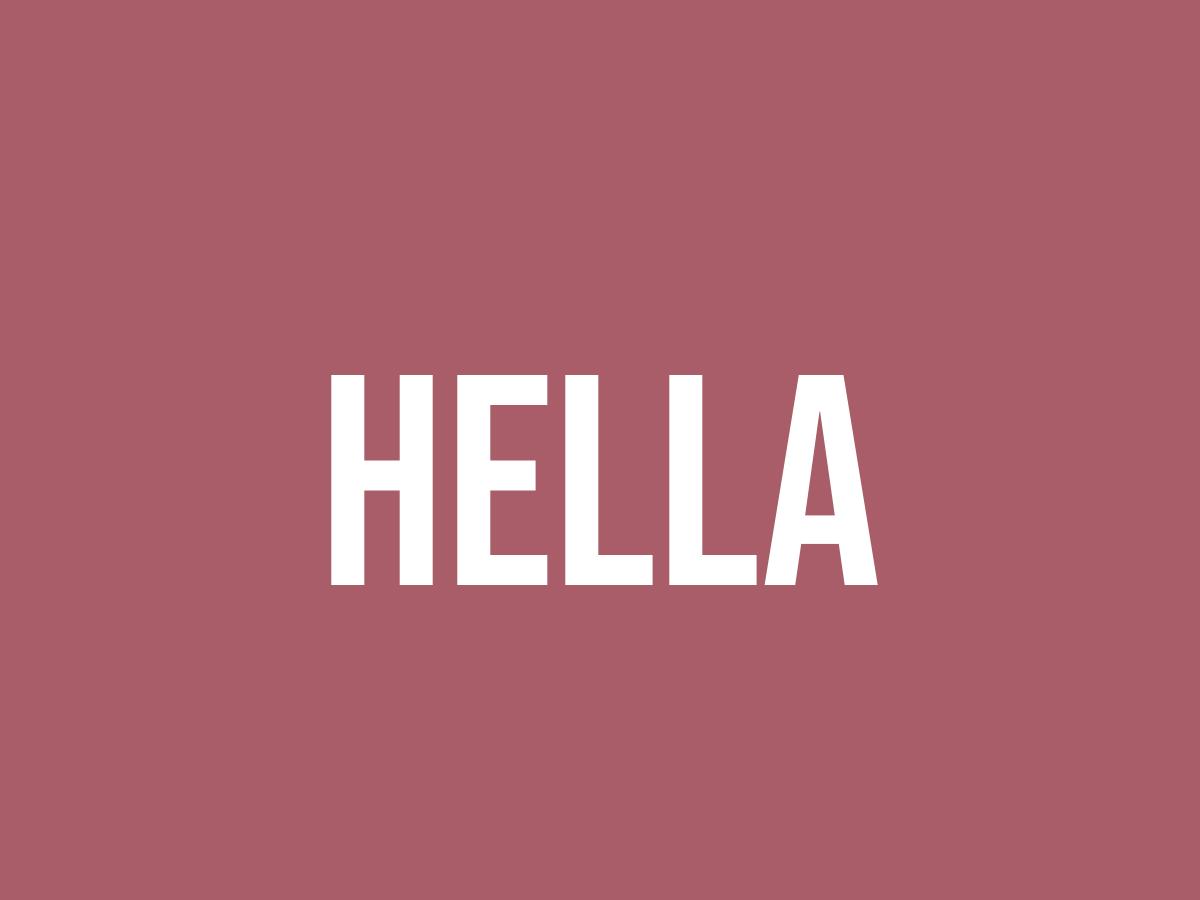 What Does Hella Mean? Meaning, Uses and More FluentSlang