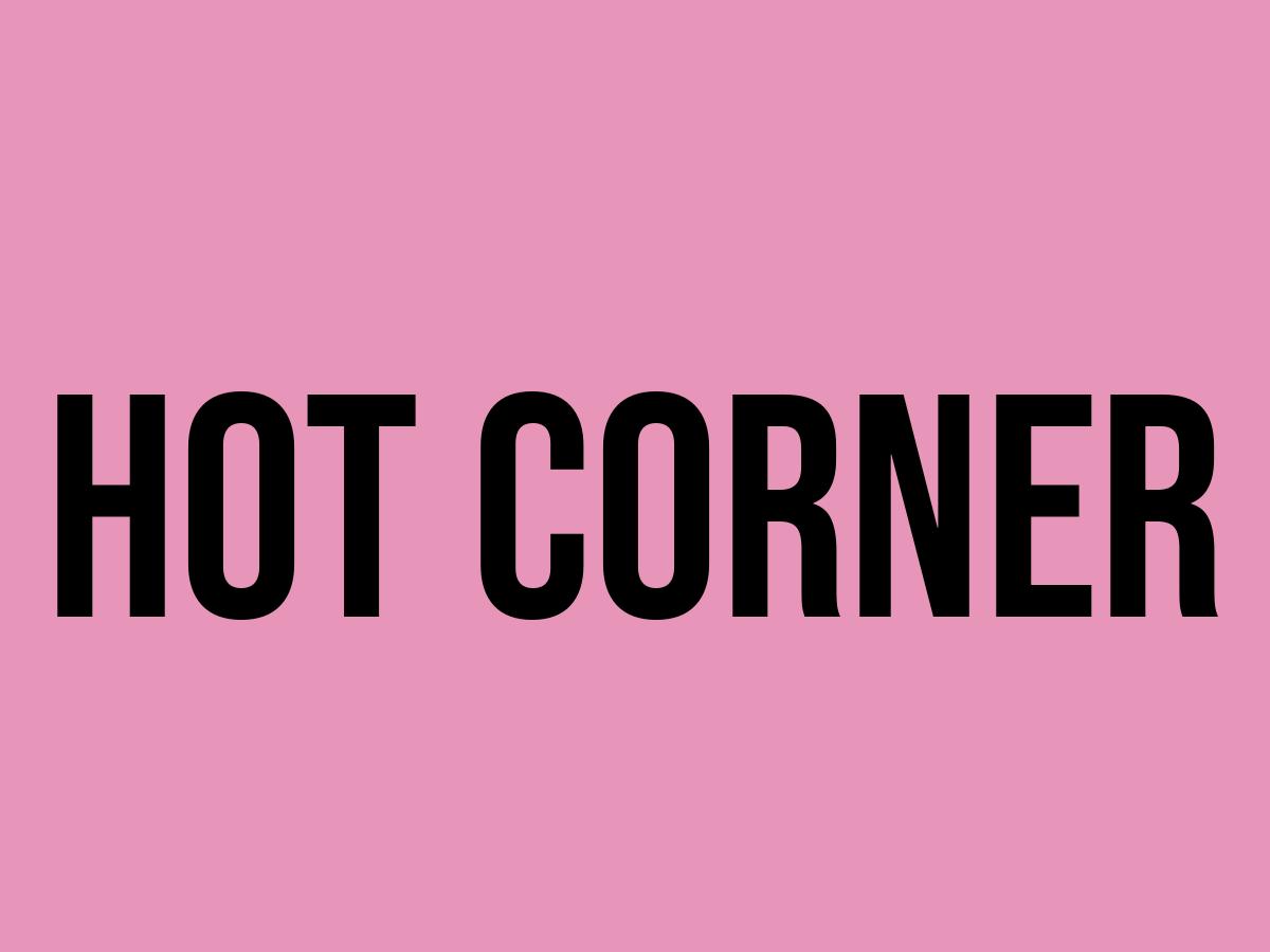 What Does Hot Corner Mean? Meaning, Uses and More FluentSlang