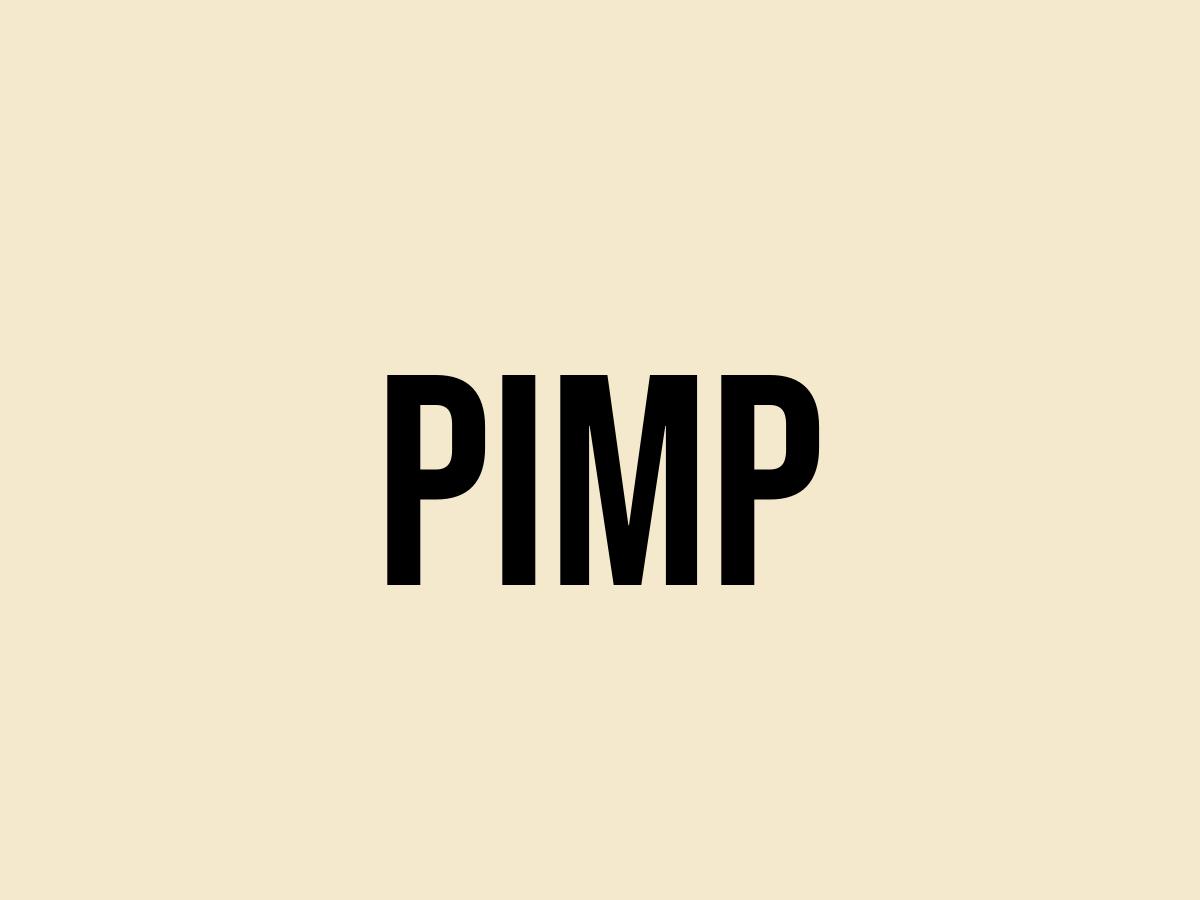 What Does Pimp Mean? Meaning, Uses and More FluentSlang