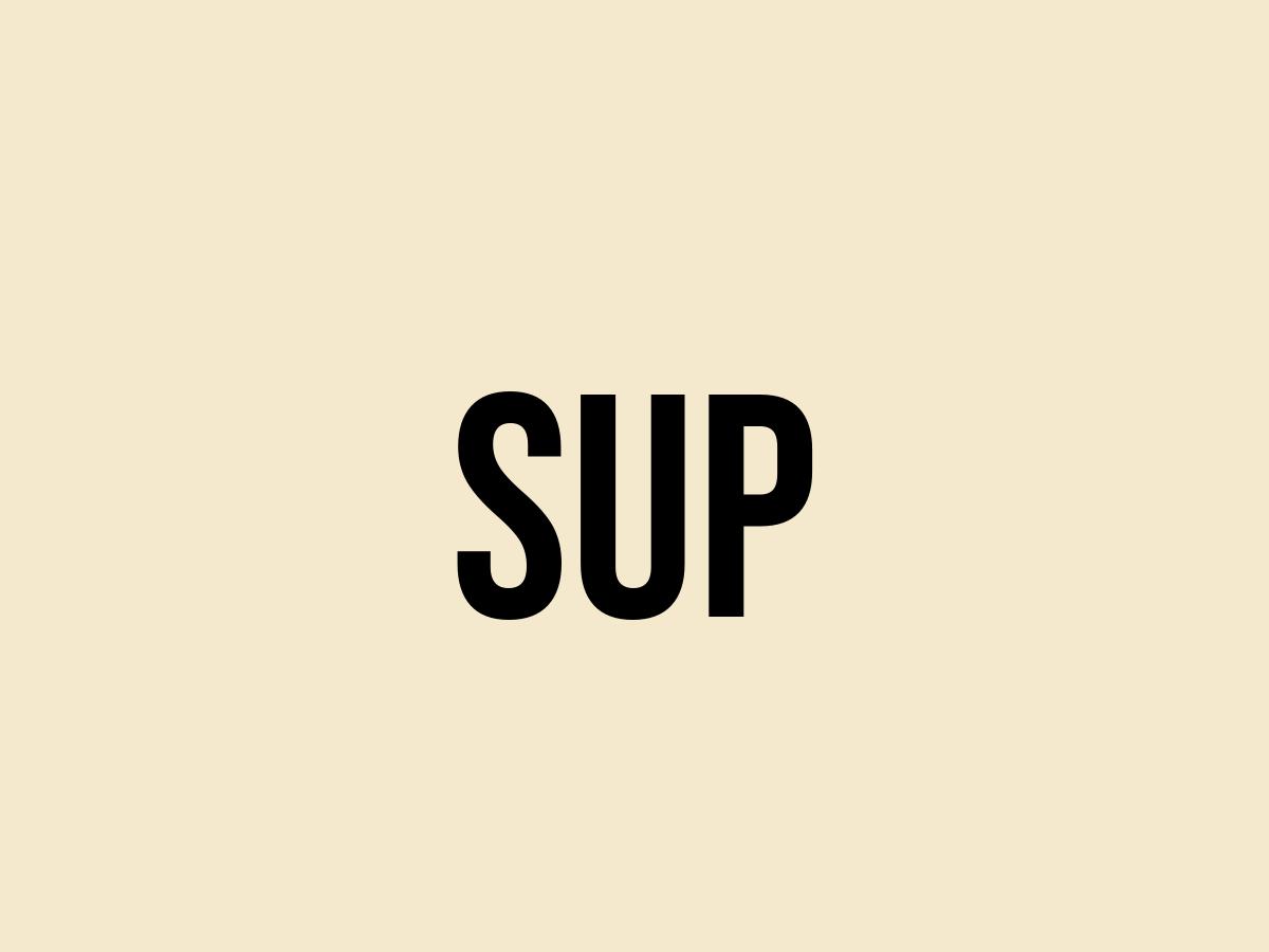 What Does Sup Mean? Meaning, Uses and More FluentSlang