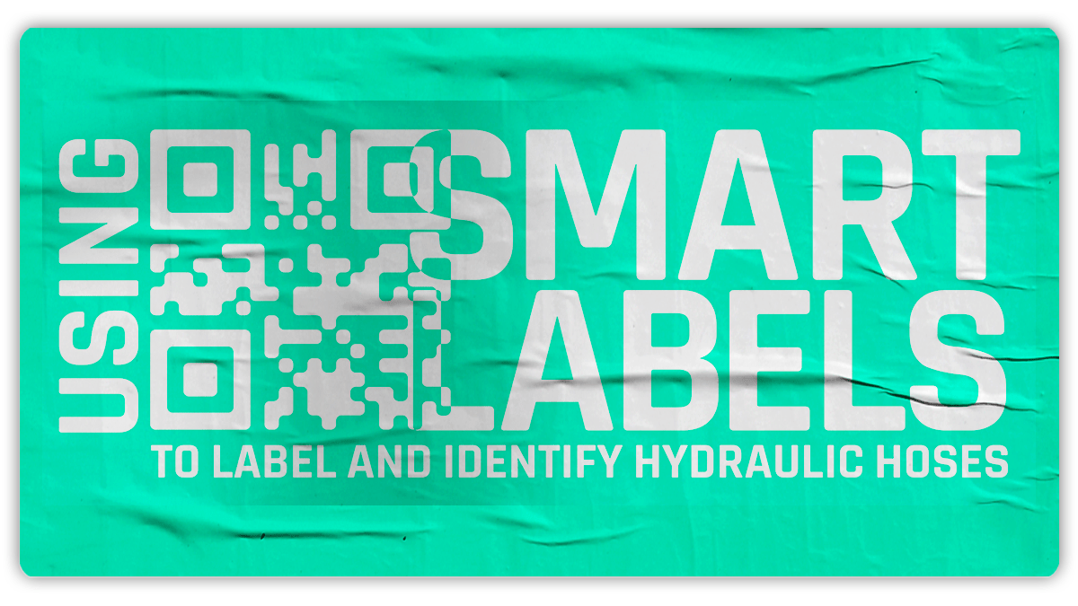 Using Smart Labels to Label and Identify Hydraulic Hoses Fluid Power Journal