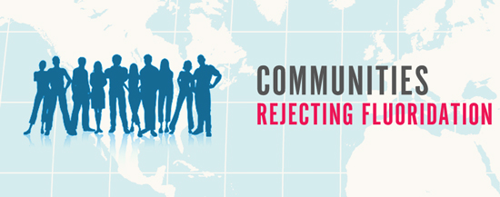 Fluoride Action Network Communities that Have Rejected Fluoridation