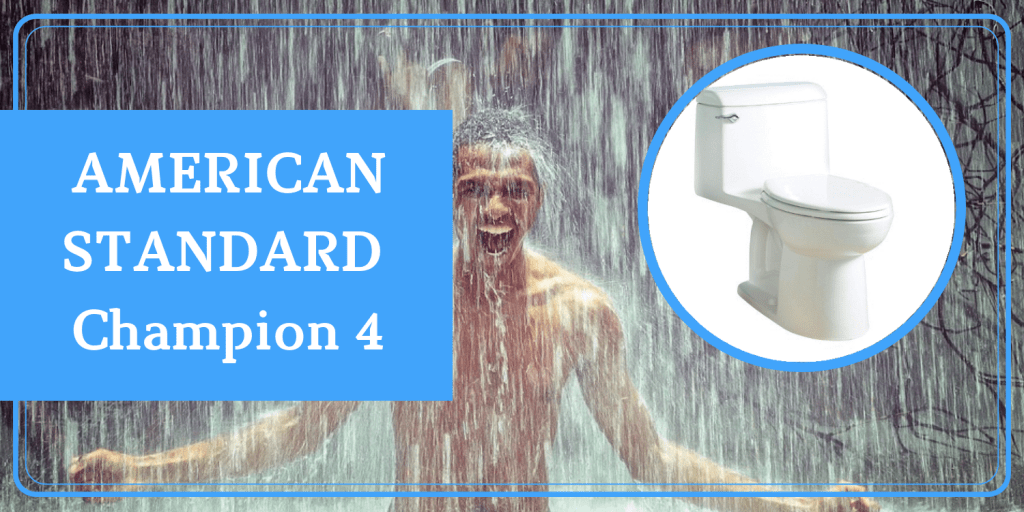 American Standard Champion 4 Toilet Review (2020 UPDATED)