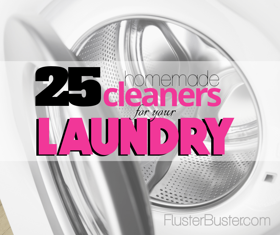 25 Ways to Clean Clothes for Less Fluster Buster