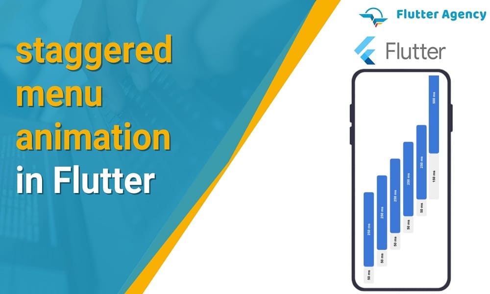 How to create staggered menu animation in Flutter Flutter agency