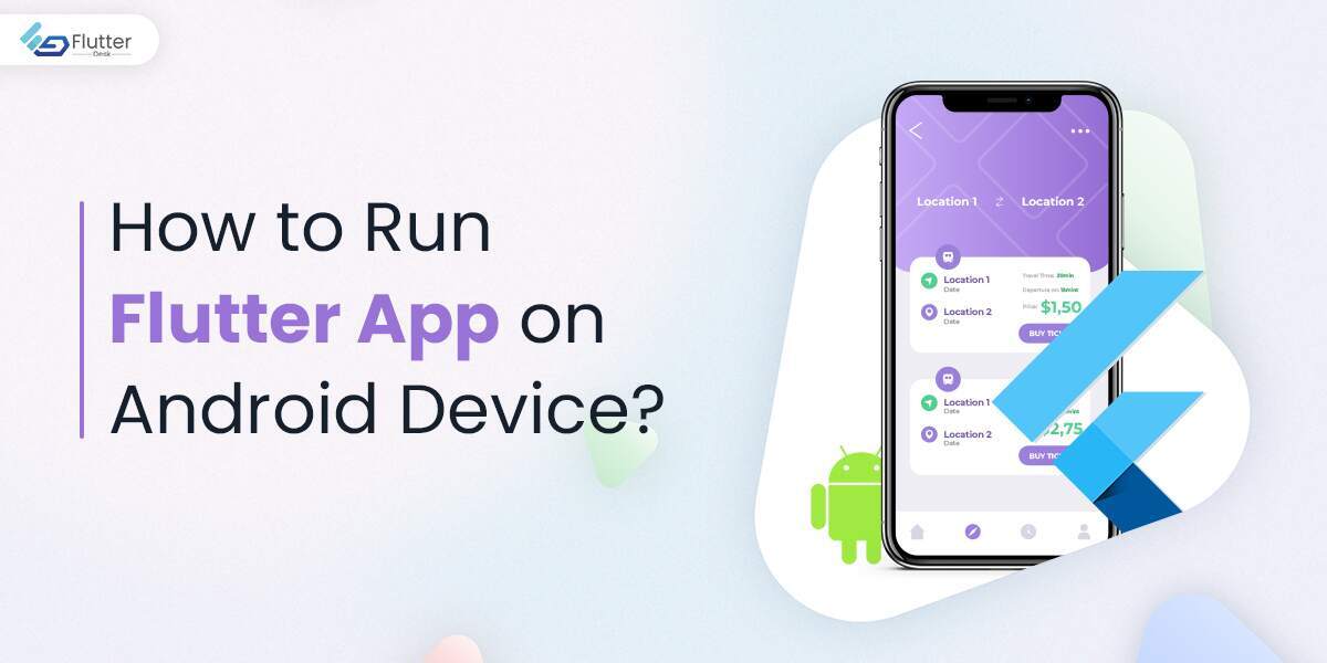 How to run Flutter App on Android device? (2 Steps Guide)