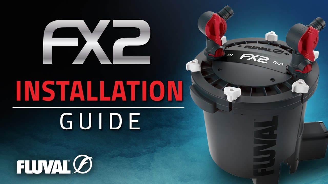 Fluval FX2 Canister Filter | Installation Guide - Fluval USA
