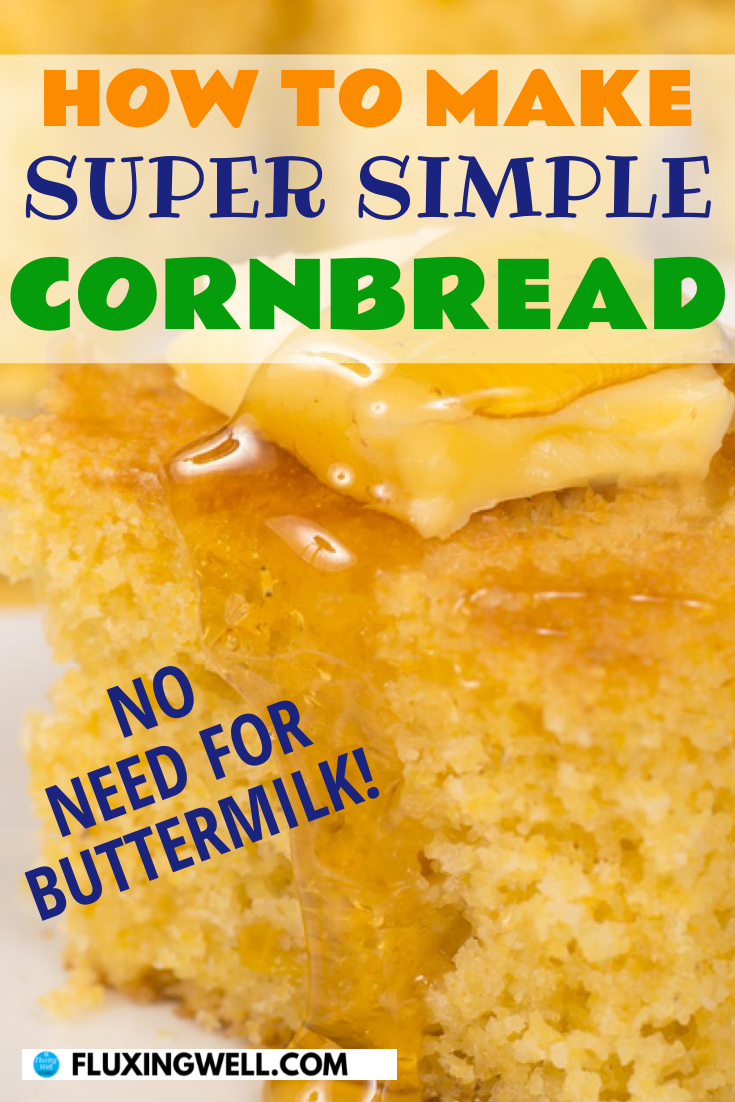 Cornbread Recipe Without Buttermilk Fluxing Well